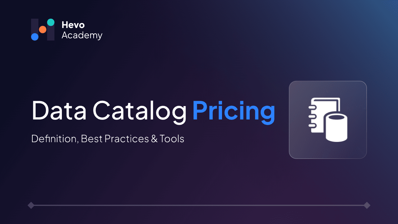 Data Catalog Pricing How to Balance Cost and Value